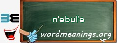 WordMeaning blackboard for n'ebul'e